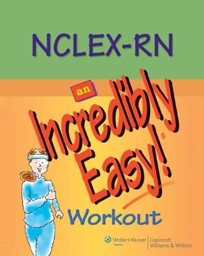 NCLEX-RN: An Incredibly Easy! Workout (Paperback)