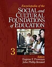 Encyclopedia of the Social and Cultural Foundations of Education (Hardcover)