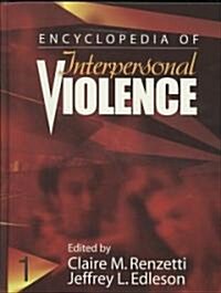 Encyclopedia of Interpersonal Violence (Hardcover, 1st)