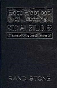 Best Practices for Teaching Social Studies: What Award-Winning Classroom Teachers Do (Hardcover)