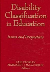 Disability Classification in Education: Issues and Perspectives (Hardcover)