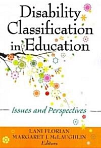 Disability Classification in Education: Issues and Perspectives (Paperback)