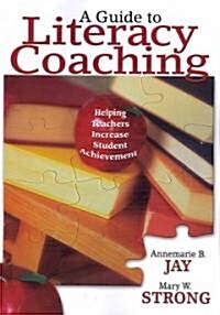 A Guide to Literacy Coaching: Helping Teachers Increase Student Achievement (Paperback)