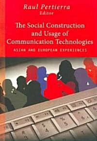 The Social Construction and Usage of Communication Technologies (Paperback, 1st)