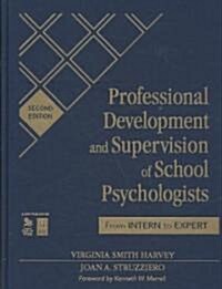 Professional Development and Supervision of School Psychologists: From Intern to Expert (Hardcover, 2)