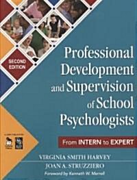 Professional Development and Supervision of School Psychologists: From Intern to Expert (Paperback, 2)