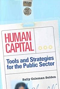 Human Capital: Tools and Strategies for the Public Sector (Paperback)