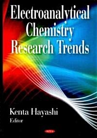Electroanalytical Chemistry Research Trends (Hardcover)