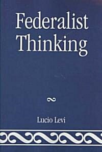 Federalist Thinking (Paperback)