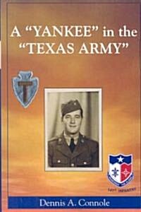 A Yankee in the Texas Army (Paperback)