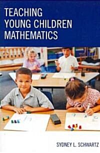 Teaching Young Children Mathematics (Paperback)