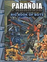 Paranoia Big Book of Bots (Paperback)