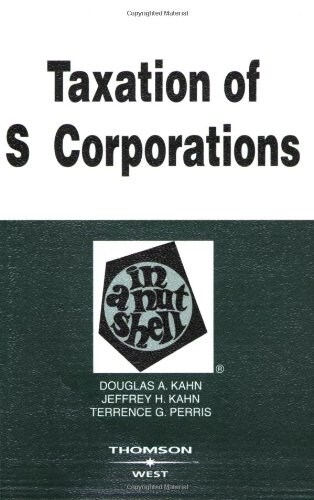 Taxation of S Corporations in a Nutshell (Paperback, 1st)