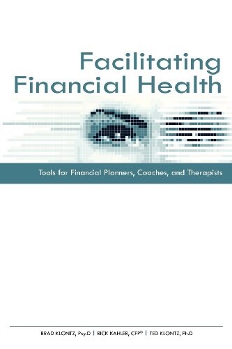 Facilitating Financial Health: Tools for Financial Planners, Coaches, and Therapists (Paperback)