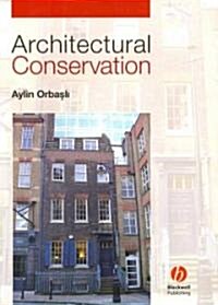 Architectural Conservation : Principles and Practice (Paperback)