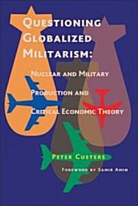 Questioning Globalized Militarism (Paperback)