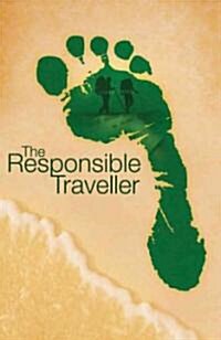 The Responsible Traveller (Paperback)