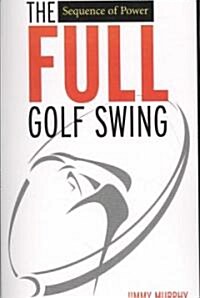 The Full Golf Swing (Paperback)