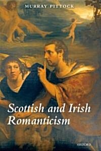 Scottish and Irish Romanticism (Hardcover)