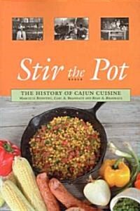 Stir the Pot: The History of Cajun Cuisine (Paperback)