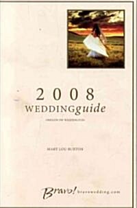 Bravo! Wedding Guide: Oregon SW Washington (Paperback, 2008)