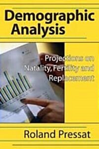 Demographic Analysis: Projections on Natality, Fertility and Replacement (Paperback)