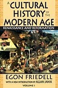 A Cultural History of the Modern Age: Volume 1, Renaissance and Reformation (Paperback)