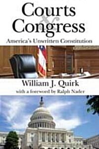 Courts and Congress : Americas Unwritten Constitution (Hardcover)