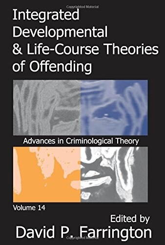 Integrated Developmental and Life-course Theories of Offending (Paperback)