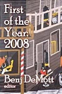 First of the Year: 2008: Volume I (Paperback)