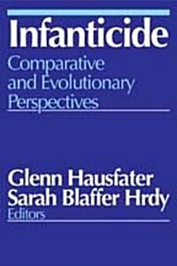 Infanticide: Comparative and Evolutionary Perspectives (Paperback)