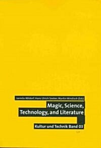 Magic, Science, Technology, and Literature (Paperback)