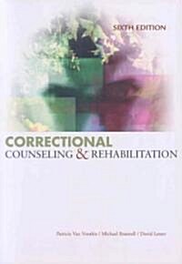 Correctional Counseling And Rehabilitation (Paperback, 6th)