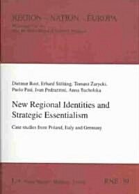 New Regional Identities and Strategic Essentialism (Paperback)