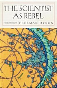 The Scientist as Rebel (Paperback)