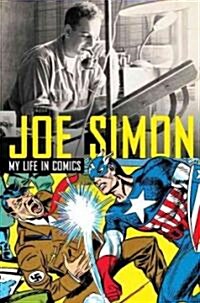 Joe Simon: My Life in Comics (Hardcover)
