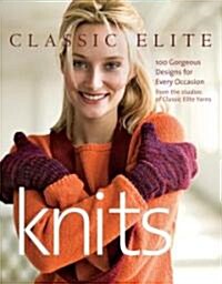 Classic Elite Knits: 100 Gorgeous Designs for Every Occasion (Paperback)