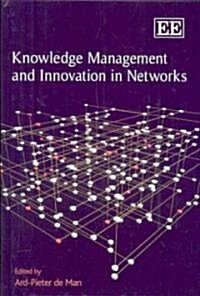 Knowledge Management and Innovation in Networks (Hardcover)