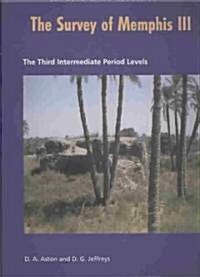 The Survey of Memphis III : The Third Intermediate Period Levels (Paperback)