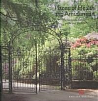 Places of Health and Amusement : Liverpools Historic Parks and Gardens (Paperback)