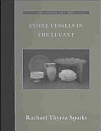 Stone Vessels in the Levant (Hardcover)