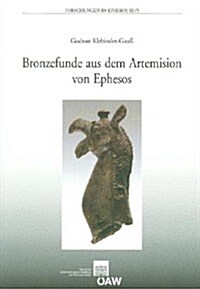 Bronzefunde Aus Dem Artemision Von Ephesos (Paperback)