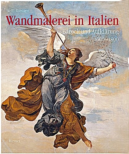 Wandmalerei in Italien: Barock Und Aufkl?ung 1600 - 1800 (Hardcover)