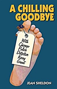 A Chilling Goodbye (Paperback, 1st)