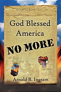 God Blessed America No More (Paperback)