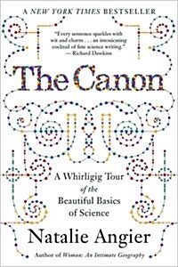 The Canon: A Whirligig Tour of the Beautiful Basics of Science (Paperback)