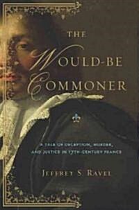 The Would-Be Commoner (Hardcover, 1st)