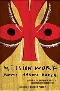 Mission Work: Poems (Paperback)