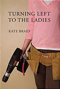 Turning Left to the Ladies (Paperback)