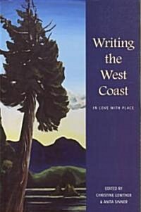 Writing the West Coast: In Love with Place (Paperback)